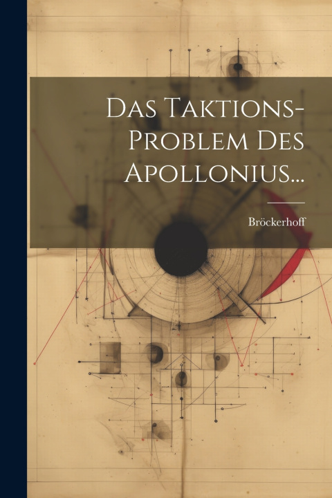 Kniha Das Taktions-problem Des Apollonius... Bröckerhoff