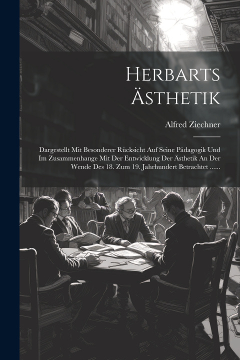 Kniha Herbarts Ästhetik Alfred Ziechner