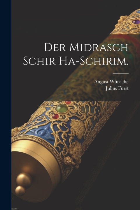 Книга Der Midrasch Schir Ha-Schirim. August Wünsche