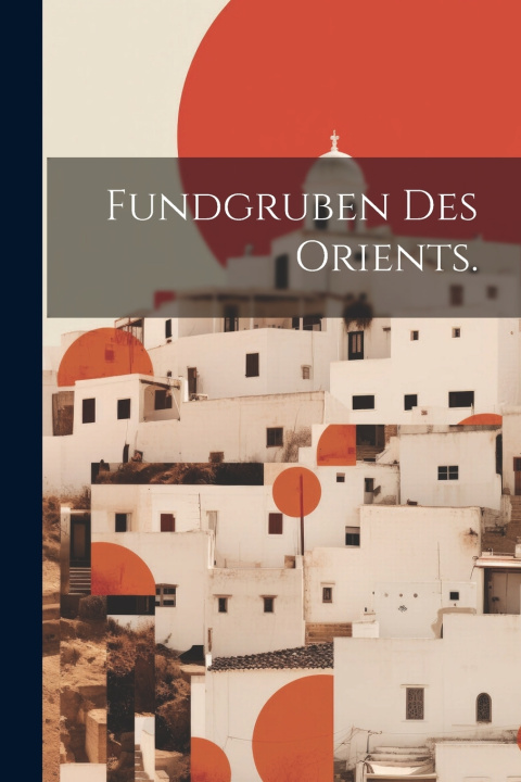Kniha Fundgruben des Orients. Anonymous