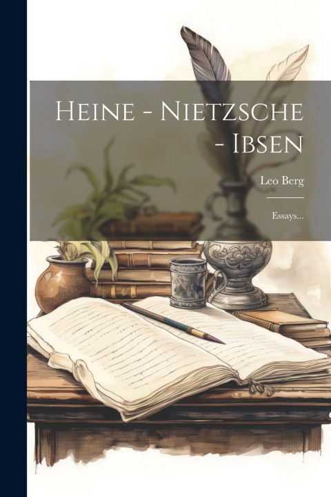 Книга Heine - Nietzsche - Ibsen Leo Berg