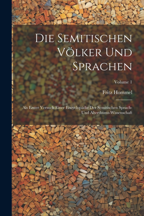 Kniha Die Semitischen Völker Und Sprachen Fritz Hommel