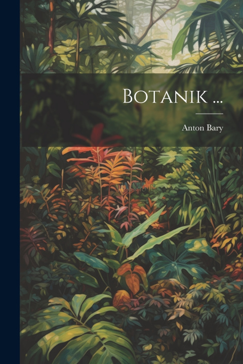 Book Botanik ... Anton Bary