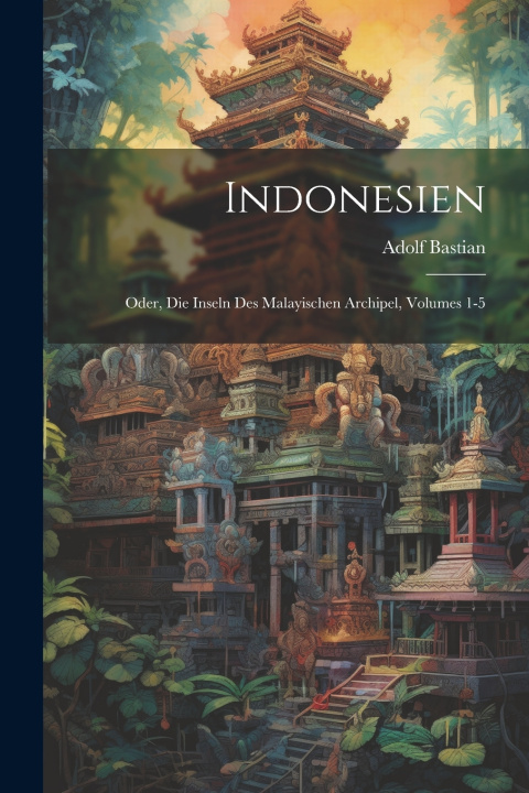 Kniha Indonesien Adolf Bastian