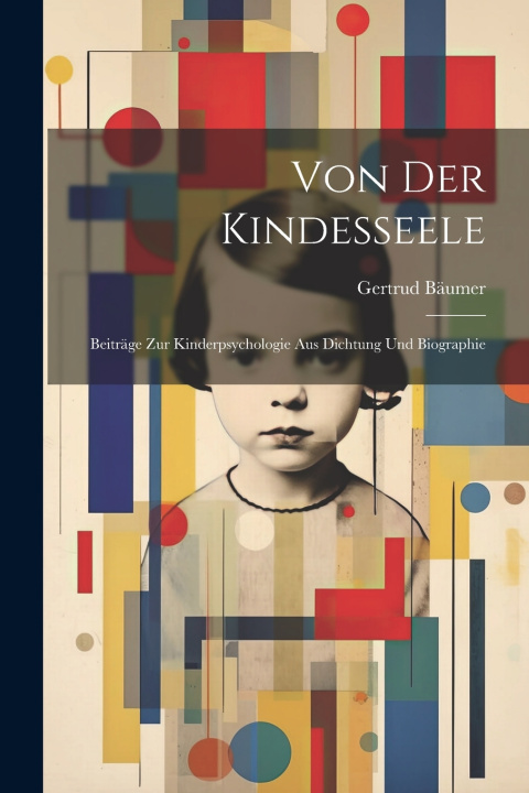 Kniha Von der Kindesseele Gertrud Bäumer