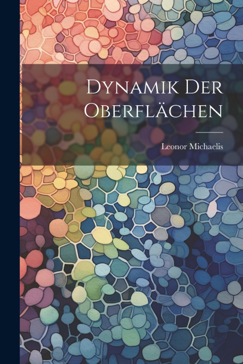 Kniha Dynamik der Oberflächen Leonor Michaelis