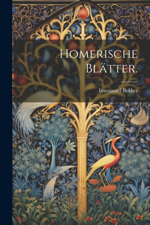 Kniha Homerische Blätter. Immanuel Bekker