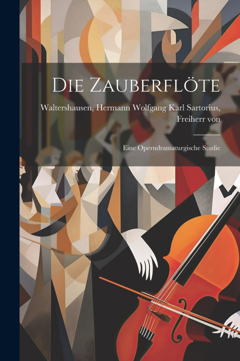Knjiga Die Zauberflöte Hermann Wolfgang Karl ... Waltershausen