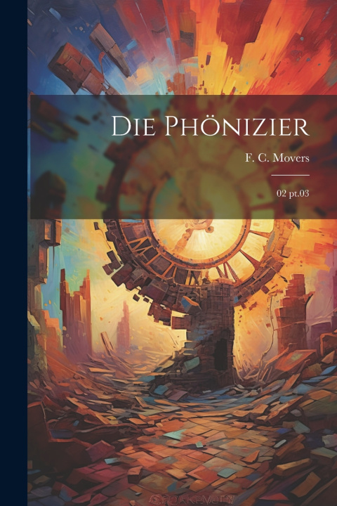 Kniha Die Phönizier F C. 1806-1856 Movers