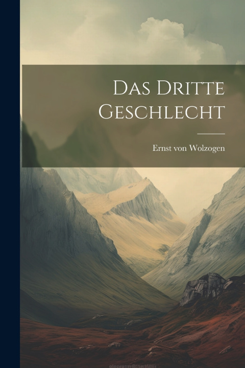Kniha Das dritte Geschlecht Ernst von Wolzogen