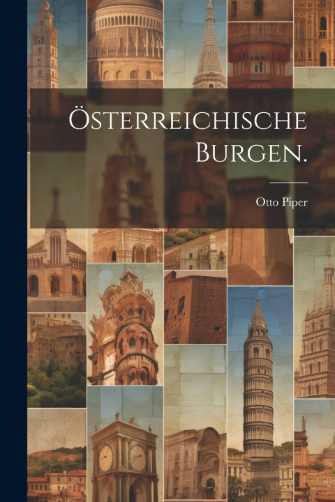 Kniha Österreichische Burgen. Otto Piper