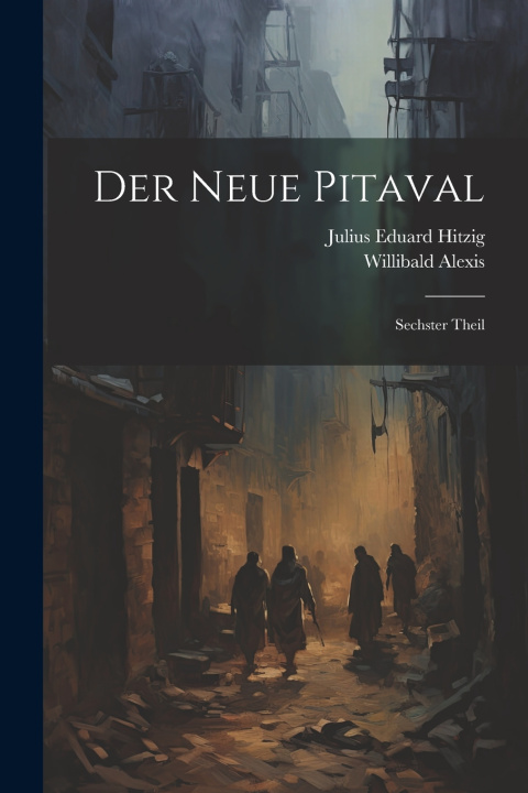 Kniha Der Neue Pitaval Julius Eduard Hitzig