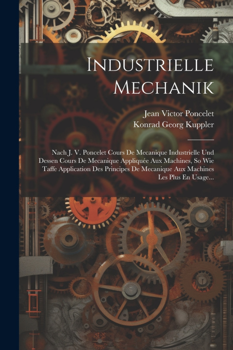 Kniha Industrielle Mechanik Jean Victor Poncelet