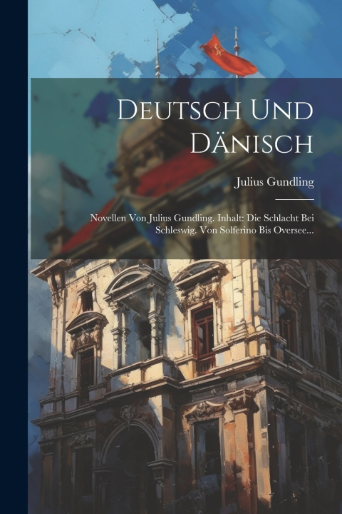 Kniha Deutsch Und Dänisch Julius Gundling