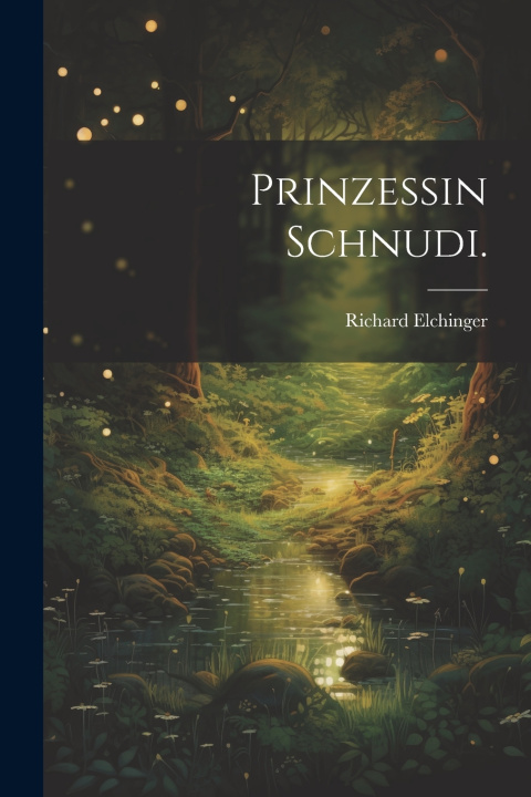 Kniha Prinzessin Schnudi. Richard Elchinger