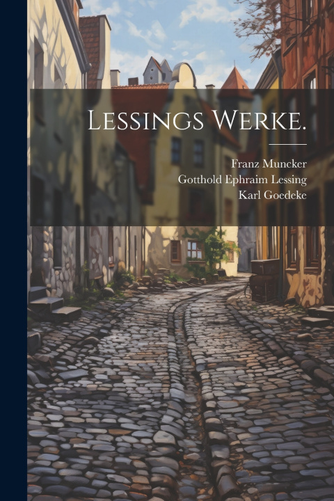 Kniha Lessings Werke. Gotthold Ephraim Lessing