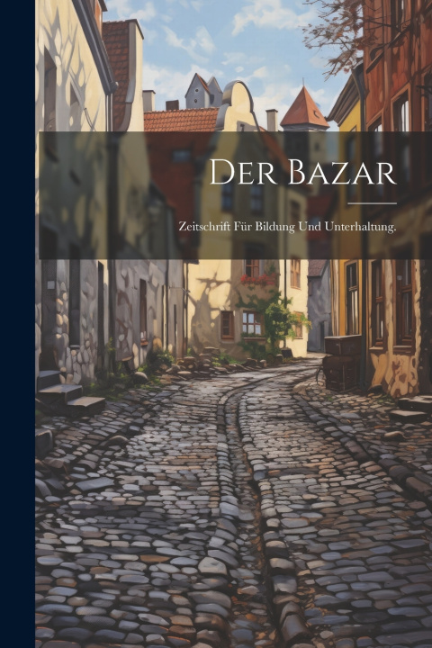 Kniha Der Bazar Anonymous