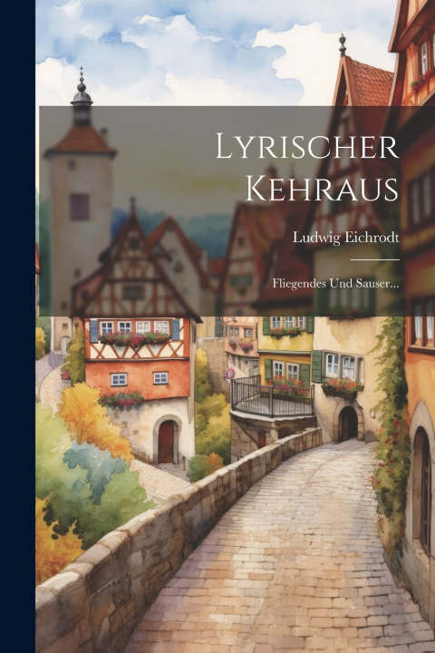 Kniha Lyrischer Kehraus Ludwig Eichrodt