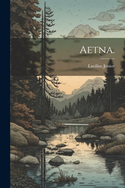 Kniha Aetna. Lucilius Junior