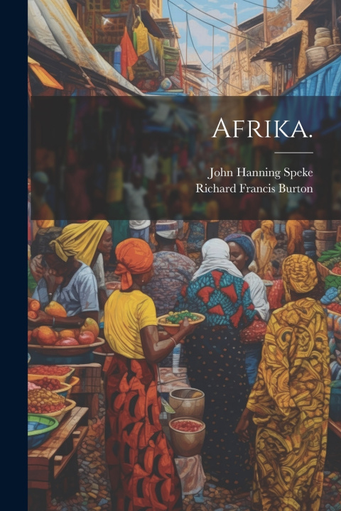 Könyv Afrika. Richard Francis Burton