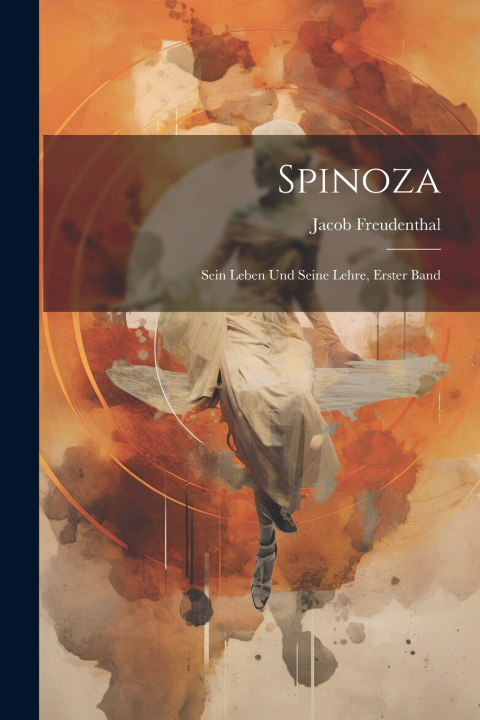 Kniha Spinoza Jacob Freudenthal