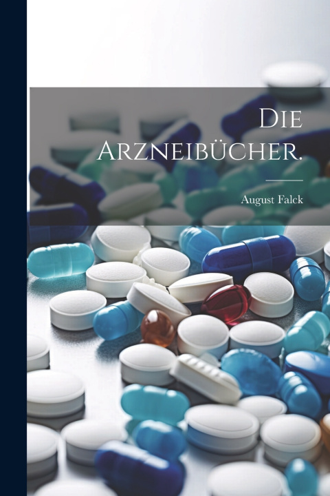 Kniha Die Arzneibücher. August Falck