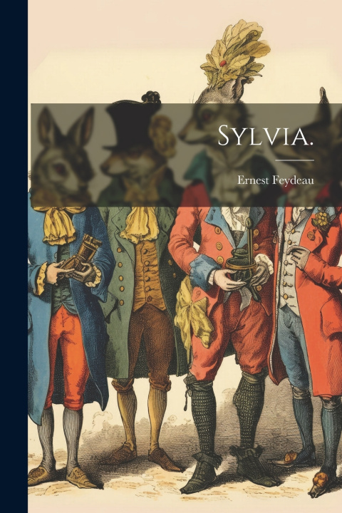 Kniha Sylvia. Ernest Feydeau
