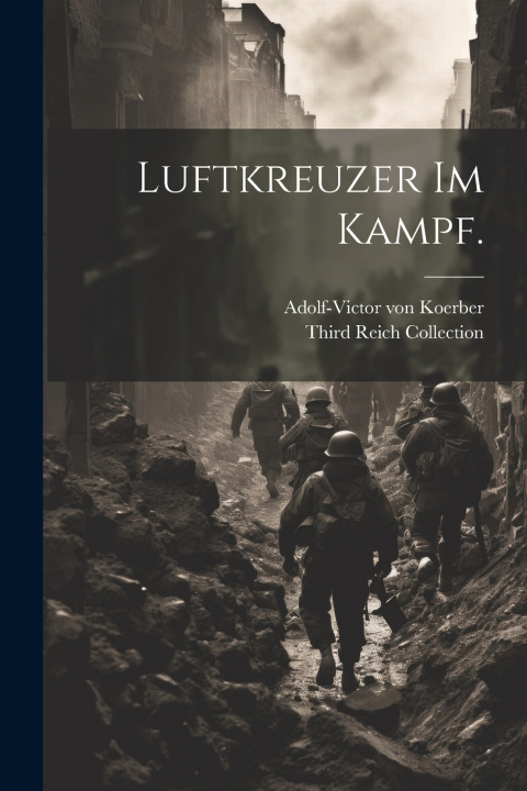 Kniha Luftkreuzer im Kampf. Adolf-Victor von Koerber