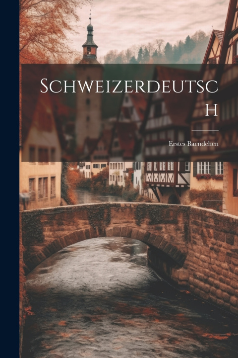 Könyv Schweizerdeutsch Anonymous