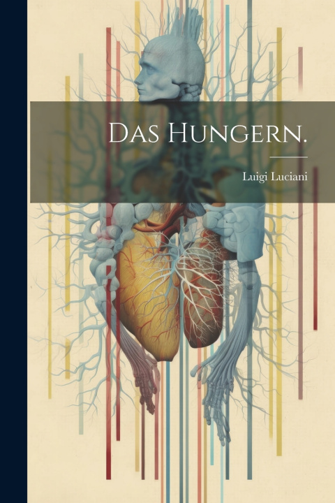 Kniha Das Hungern. Luigi Luciani