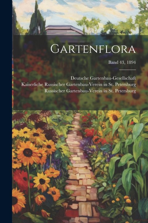 Kniha Gartenflora; Band 43, 1894 Russischer Gartenbau-Verein in St. Pe...
