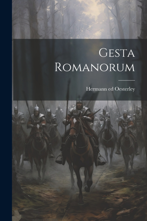 Kniha Gesta Romanorum Hermann 1834-1891 ed Oesterley
