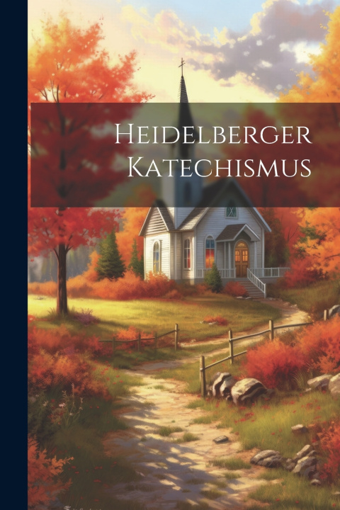 Kniha Heidelberger katechismus Anonymous