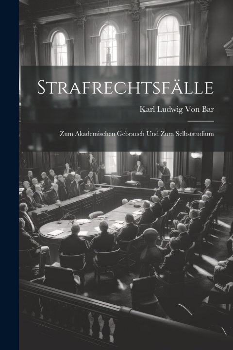 Kniha Strafrechtsfälle Karl Ludwig Von Bar