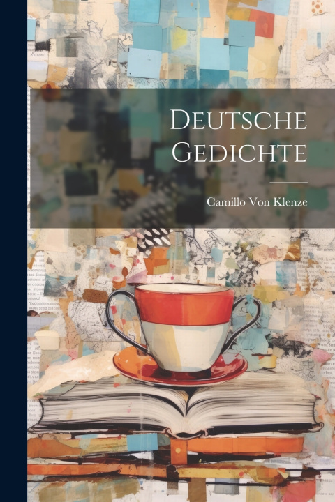 Kniha Deutsche Gedichte Camillo Von Klenze