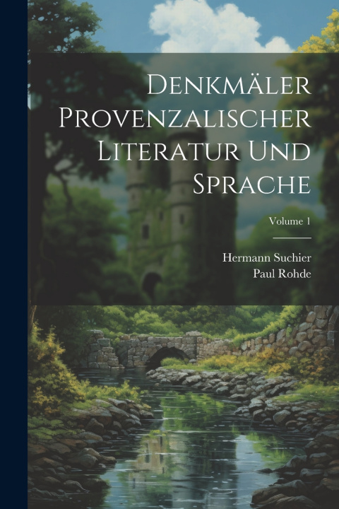 Kniha Denkmäler Provenzalischer Literatur Und Sprache; Volume 1 Hermann Suchier