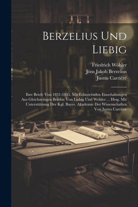 Kniha Berzelius Und Liebig Jöns Jakob Berzelius