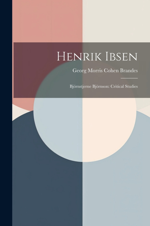 Kniha Henrik Ibsen Georg Morris Cohen Brandes