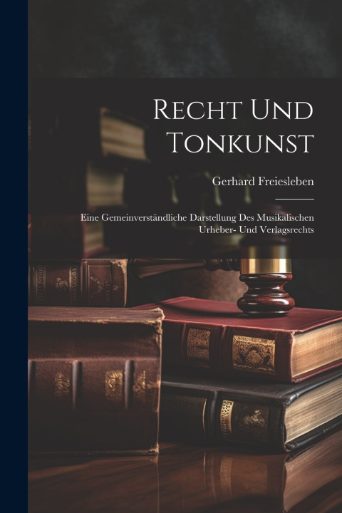 Книга Recht Und Tonkunst Gerhard Freiesleben