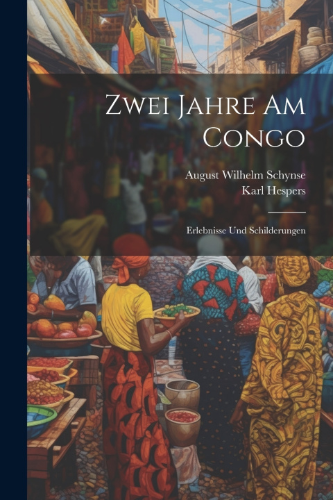 Книга Zwei Jahre Am Congo Hespers Karl