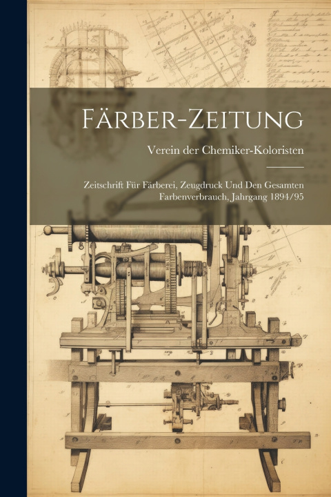 Buch Färber-Zeitung Verein der Chemiker-Koloristen