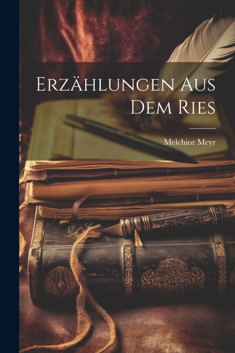 Boek Erzählungen aus dem Ries Melchior Meyr
