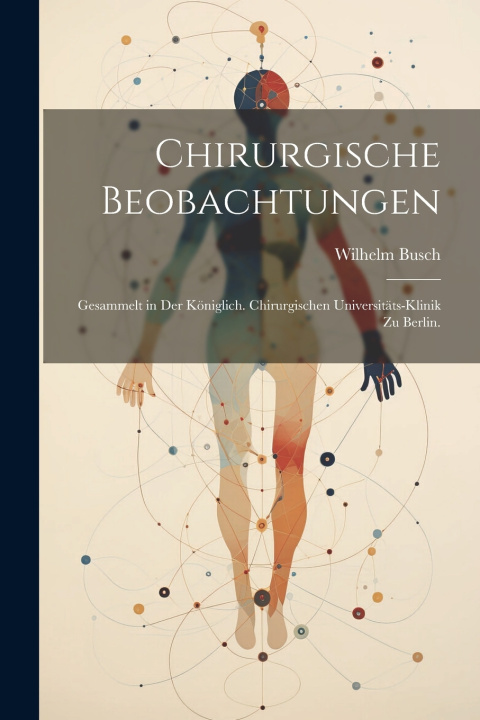 Kniha Chirurgische Beobachtungen Wilhelm Busch