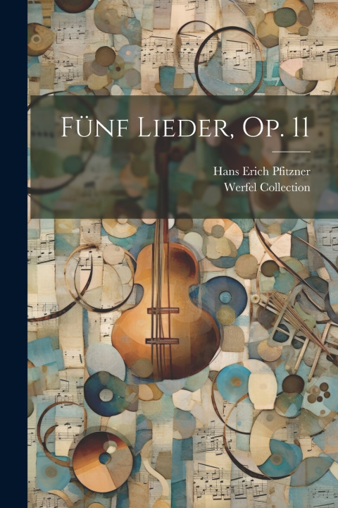 Kniha Fünf Lieder, Op. 11 Werfel Collection