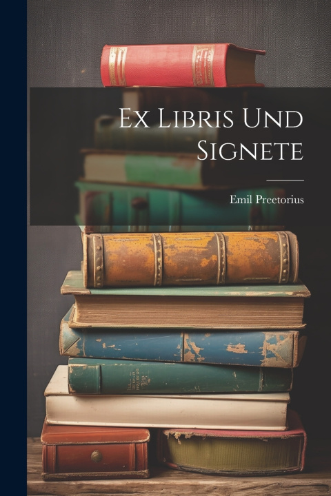 Kniha Ex Libris Und Signete Preetorius Emil 1883-1973