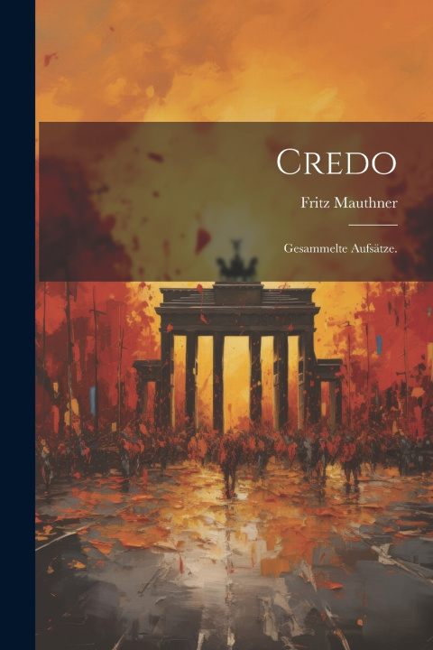 Kniha Credo Fritz Mauthner