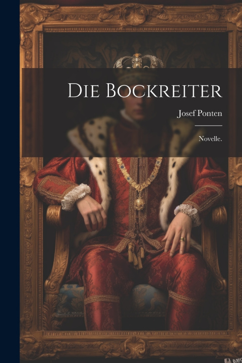 Kniha Die Bockreiter Josef Ponten