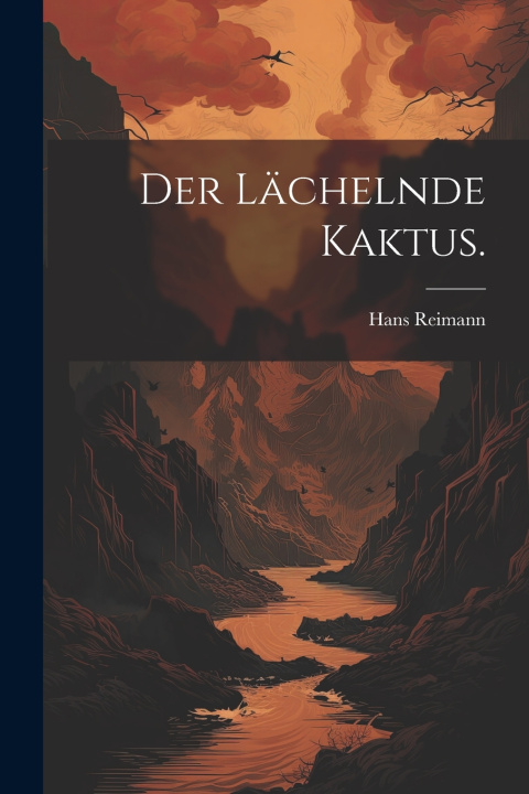Kniha Der lächelnde Kaktus. Hans Reimann