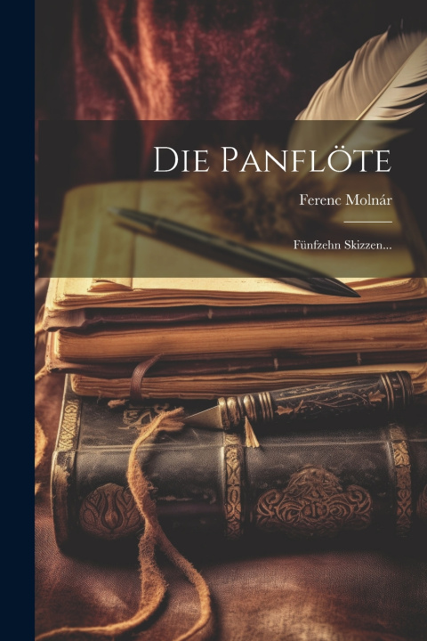 Kniha Die Panflöte Ferenc Molnár