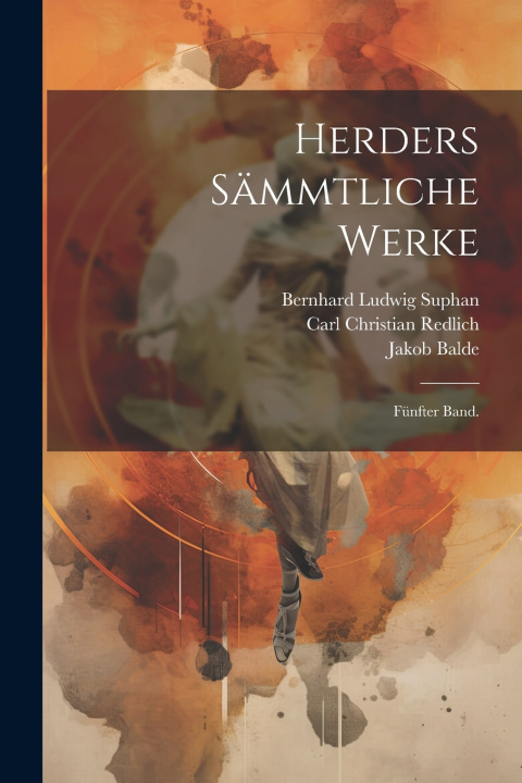 Kniha Herders Sämmtliche Werke Johann Gottfried Herder